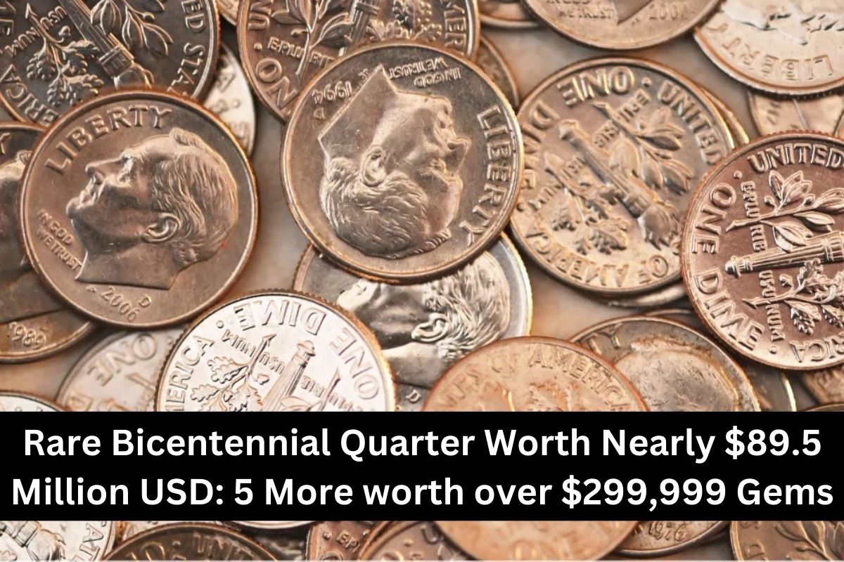 6 Rare Bicentennial Quarters Worth Over $750,000: Gems You Need to Find